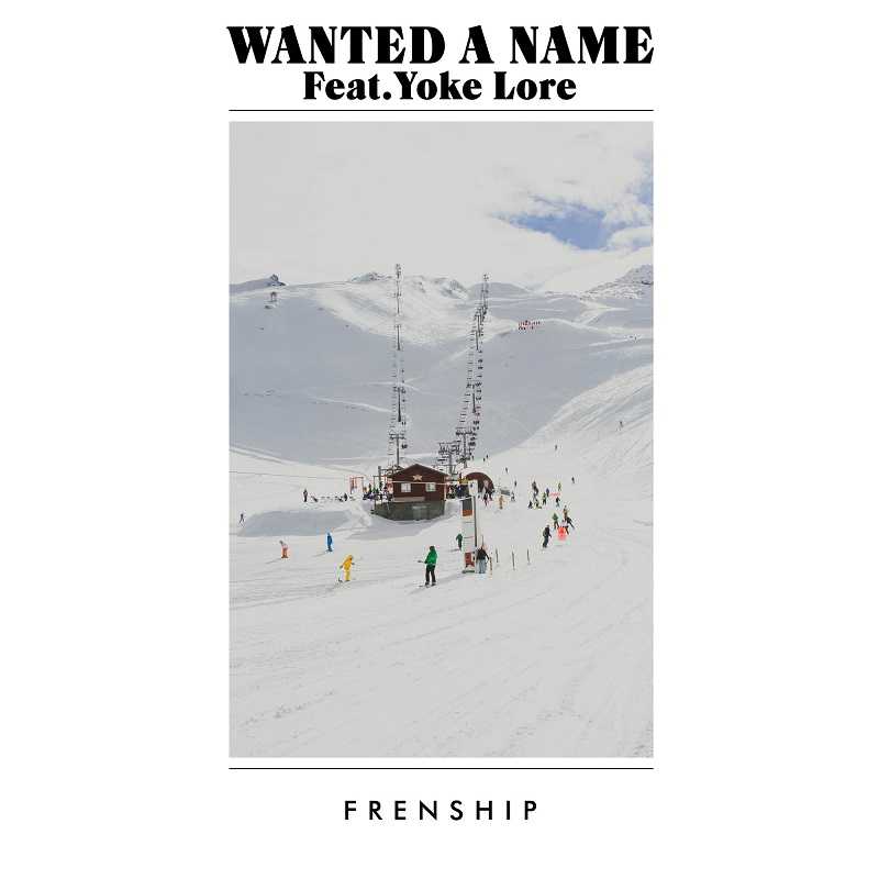 Frenship Ft. Yoke Lore - Wanted A Name